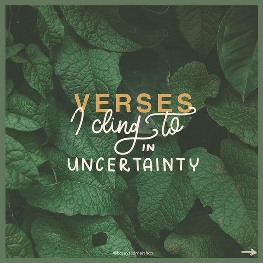 Verses To Cling To In Uncertainty