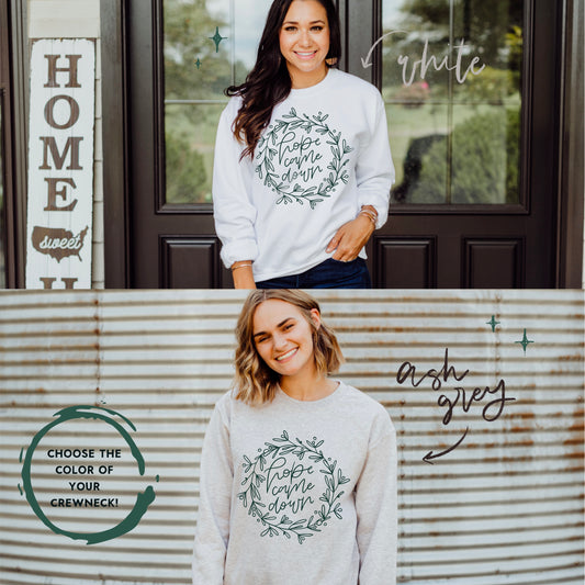 "Hope Came Down" Crewneck Sweatshirt