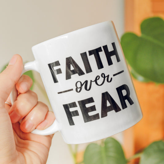 Faith over Fear Coffee Mug