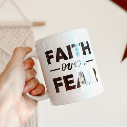 Faith over Fear Coffee Mug