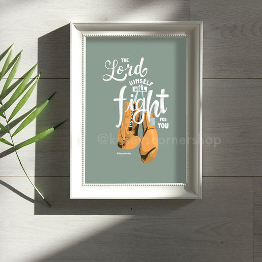 "The Lord will Fight for You" 8 x 10 Glossy Art Print